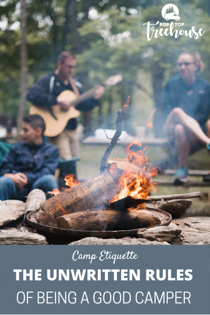 The unwritten rules of being a good camper.
