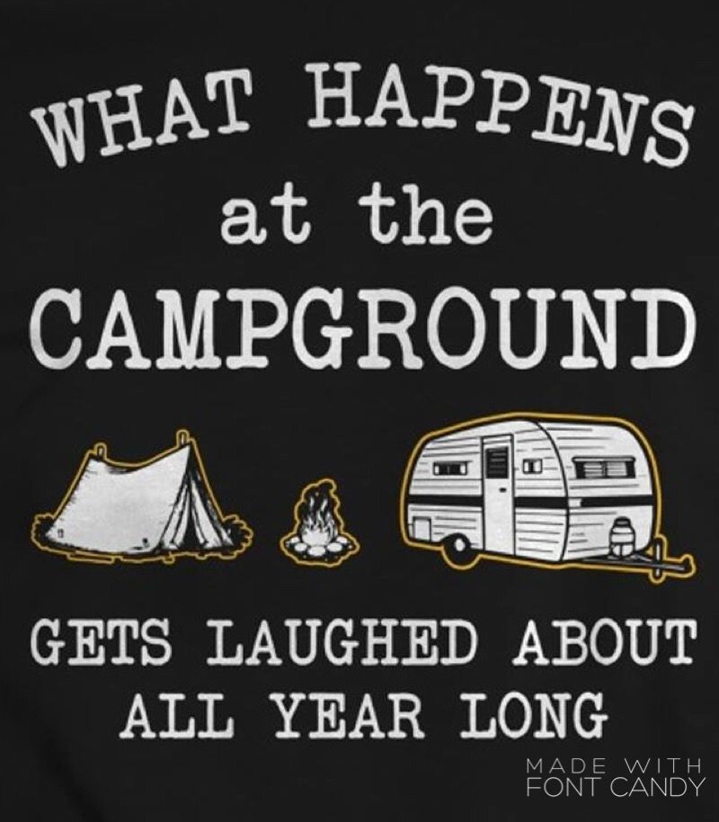 what happens at the campground gets laughed about all year long