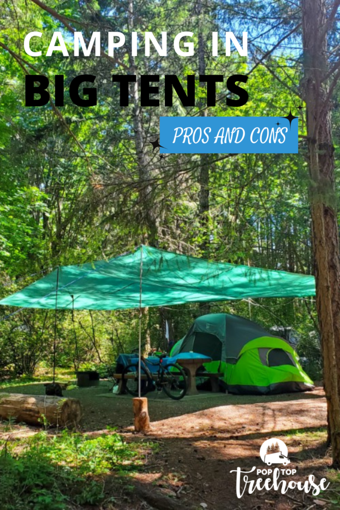 big camping tents pros and cons